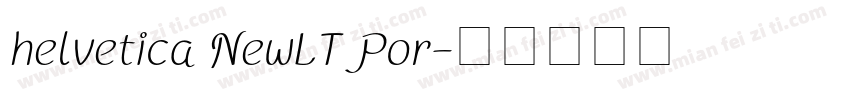 helvetica NewLT Por字体转换